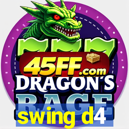 swing d4